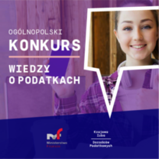 Ogólnopolski Konkurs Wiedzy o Podatkach dla uczniów szkół ponadpodstawowych